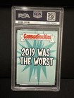       2019 Garbage Pail Kids 2019 Was The Worst  2 Eccentric Elon - Psa 10     