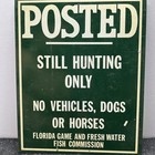 Old Florida Game Fish Still Hunting Sign Posted Barn Find No Dogs Horses Fwc Gfc