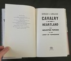 Cavalry Of The Heartland   The Mounted Forces Of The Army Of Tennessee By Edward