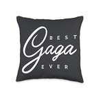 Best Gaga Ever Gift Throw Pillow 16x16