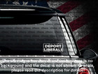 Deport Liberals Funny Car Truck Window Vinyl Decal Us Seller Maga