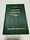 Vintage Singer Machine Sewing Textbook 1915-1950  out Of Print 