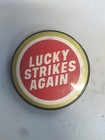 Vintage Lucky Strikes Again Cigarette Tobacco Advertising Pinback Button Pin