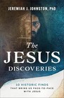 The Jesus Discoveries  10 Historic Finds That Bring Paperback