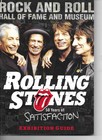 Rolling Stones 50 Years Of Satisfaction  2013 Rock Hall Of Fame Exhibition Guide