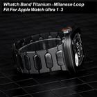 Premium Titanium Watch Band Apple Watch Ultra 2 3 Milanese Loop Luxury Strap