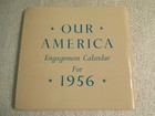 1956 Calendar   Appointment Book Our America Engagement  In Original Box