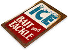 Tin Sign Ice Bait Tackle Fish Fishing Beach Lake House Metal Sign D  cor C010