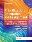 Prioritization  Delegation  And Assignment  Practice Exercises For The Nclex