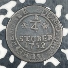 1752 Germany Dortmund 1 4 Stuber Lot n3370