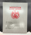 The Complete Encyclopedia Of Mexican Paper Money First Edition - Pre Owned