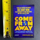 Come From Away Promo Ad Flyer Handbill Pocket Nyc Ny New York City Broadway 