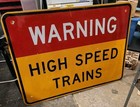 Authentic  Large Rr Railroad Sign 4 l X 3 h  warning High Speed Trains  