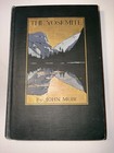 The Yosemite  John Muir - First Edition 1912 Fold Out Maps  Excellent Condition