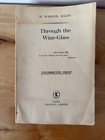 Uncorrected Proof - Through The Wine Glass - H  Warner Allen
