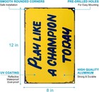  play Like A Champion Today Sign - Play Sign Inspirational Classic Metal For Bar