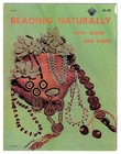 Vintage 1972 Beading Naturally With Beads And Seeds - Soft Cover Book H-197