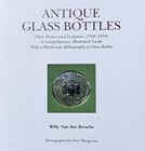 Antique Glass Bottles   Their History And Evolution  1500-1850  Van Den Bossche