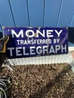 Rare   1920s Original Money Transferred By Telegraph Porcelain 18x8 Metal Sign