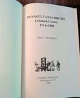 Pennsylvania Births Lebanon County 1714-1800  Genealogy Research Book