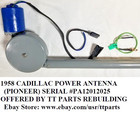 1958 Cadillac Rebuilt Power Antenna Tested   Works