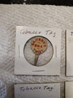 Lot Of 6 Vintage Tin Tobacco Tags 