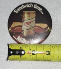 Vintage 3  Miller High Life Beer Pin Back Button  sandwich Time Miller Time  Vgc