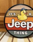 Its A Jeep Thing Duck Metal Sign Wall Decor Ducked Parts Wrangler Shop Off-road