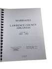 Marriages Lawrence County Arkansas Vol Ii 1883-1902 Genealogy History