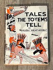 Tales The Totems Tell-native American-hardback Nearnew-dust Jacket-libr  Binding