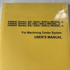 Fanuc Series 30i 31i 32i Model A User   s Manual B-63944en-2 03 Machining Center