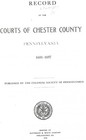 Record Of The Courts Of Chester County Pennsylvania 1681-1697 Genealogy History
