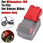 Battery Adapter For Milwaukee 18v Lithium-ion Fits For Stacyc  12  16  Bikes