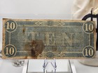 1864 Confederate States America Currency  10 Dollar Note W  Possible Blood On It