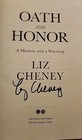 Signed - Oath And Honor   A Memoir And A Warning By Liz Cheney 