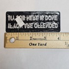 If You Are Offended My Job Here Is Done Iron-on Sew-on  Patch 4   X 1 5  