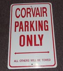 18   12  Metal Sign  corvair Parking Only   All Others Will Be Towed Display Old