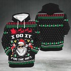 Santa Claus I Do It For The Ho   s Ugly Christmas Sweater  Funny Santa Ugly Xmas
