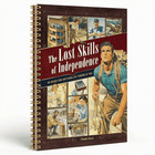 The Lost Skills Of Independence - Hardcover  Spiral Bound  Colored Illustrations