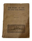 Antique Book The Story Of The Island Steamers 1818-1910 By Harry Turner  1st Ed
