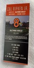 Cal Ripken Commemorative Acrylic Ticket 2131 Streak 30th Anniversary Replica New