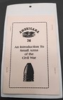 Americana 76 Civil War Bullet Identification Guide Replica Projectials   Booklet