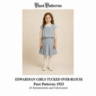 1908 Edwardian Girls Tucked Over-blouse Sewing Pattern Age 6 Past Patterns 1923
