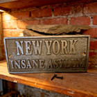 8 x3 5  Vintage Style Cast Iron  new York Insane Asylum  Sign   ships Free 