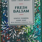 Bath   Body Works Fresh Balsam Foaming Hand Soap Vitamin E Shea Aloe 8 75