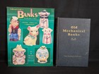 2 Books  1940 1st Ed Old Mechanical Banks By Ina Bellows   1998 Collectors Guide