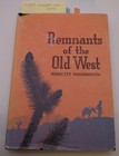 Death Valley Mining Memoirs  Desert Rat Prospectors  Arizona  Remnants Old West