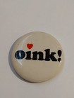 Oink  Badge Button Pin