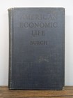 Antique Book - 1923  american Economic Life In Its Civic   Social Aspects  Burch