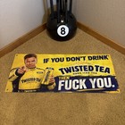 If You Don   t Drink Twisted Tea Then  F  k You Ricky Bobby Banner Mancave Sign